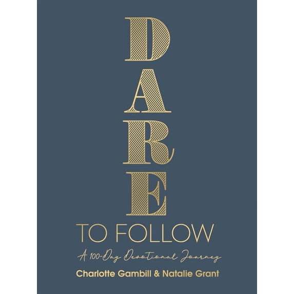 Dare to Follow: A 100-Day Devotional Journey, (Hardcover)