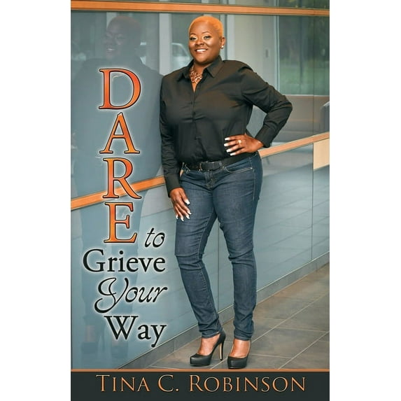 Dare to Grieve Your Way (Paperback)