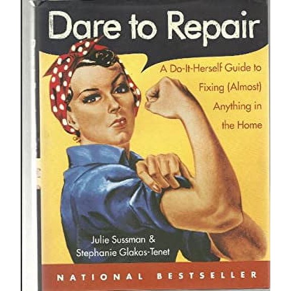 Pre-Owned Dare to Repair: A Do-It-Herself Guide to Fixing (Almost) Anything in the Home, 9781606710166, 1606710168, Paperback,