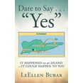 thumbnail image 1 of Dare to Say . . . "Yes": It Happened on an Island (Paperback), 1 of 1