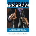 thumbnail image 1 of Dare to Speak!: Discover the Secret of Successful Public Speaking (Paperback) by Frank Manfredi, Anthony Manfredi, 1 of 1