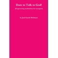 thumbnail image 1 of Dare to Talk to God! (Empowering meditations for teenagers), (Paperback), 1 of 1