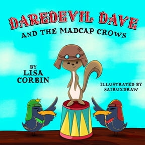 Daredevil Dave and the Madcap Crows, (Paperback)