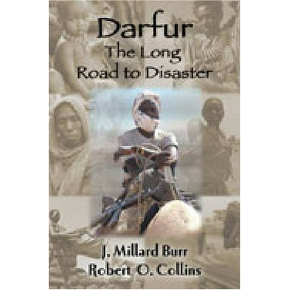 Pre-Owned Darfur: The Long Road to Disaster (Paperback) 1558764704 9781558764705