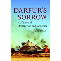 Pre-Owned Darfurs Sorrow: A History of Destruction and Genocide Paperback M. W. Daly