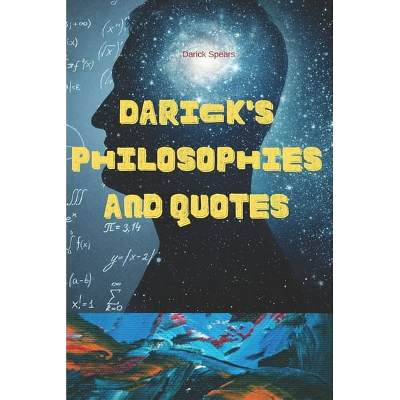 Darick's Philosophies and Quotes, (Paperback)