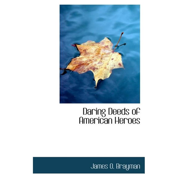 Daring Deeds of American Heroes (Hardcover)