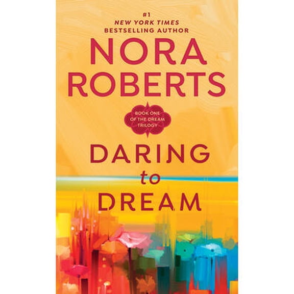 Pre-Owned Daring to Dream by Nora Roberts (Paperback), Romance, English