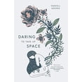 thumbnail image 1 of Pre-Owned Daring To Take Up Space (Paperback) 1949759067 9781949759068, 1 of 1