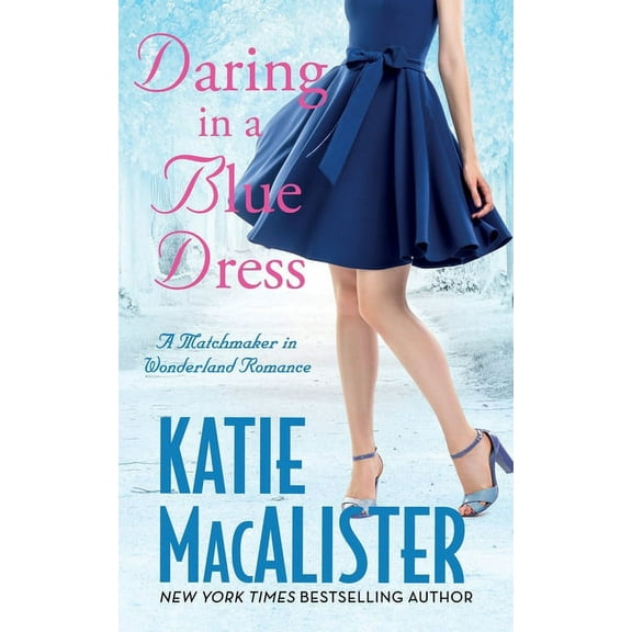 Matchmaker in Wonderland Daring in a Blue Dress, Book 3, (Paperback)