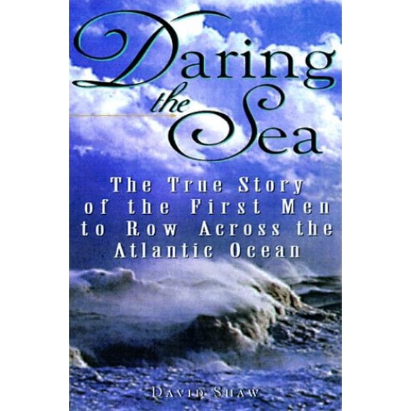 Pre-Owned Daring the Sea (Hardcover) by David W Shaw, Shaw, David Belson