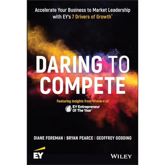 Pre-Owned Daring to Compete: Accelerate Your Business to Market Leadership with Ey's 7 Drivers of Growth (Hardcover) 1119546761 9781119546764