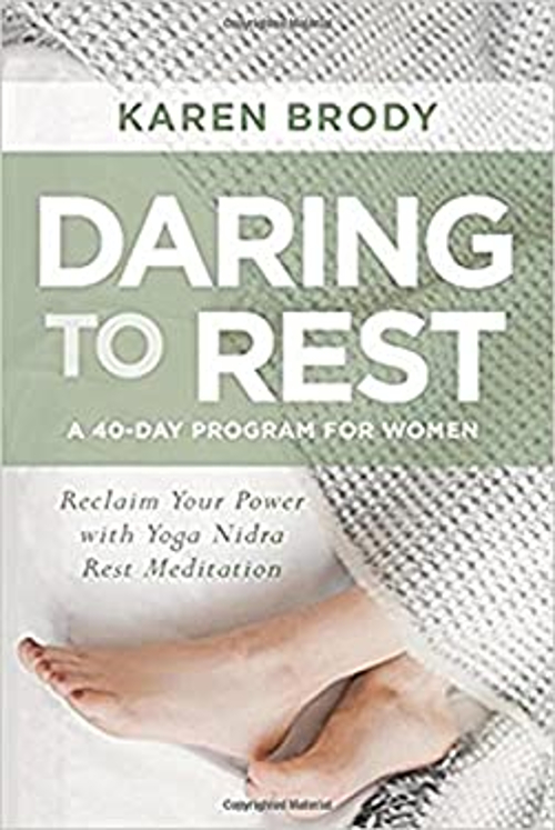 Daring to Rest: Reclaim Your Power with Yoga Nidra Rest Meditation - image 1 of 1