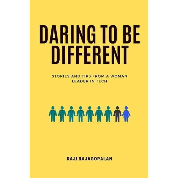 Daring to Be Different: A Book Series fo Daring to be Different: Stories and Tips from a Woman Leader in Tech, Book 1, (Paperback)