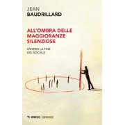 Dario Altobelli,Jean Bau All'ombra delle maggioranze silenziose. Ovvero la fine del Paperback