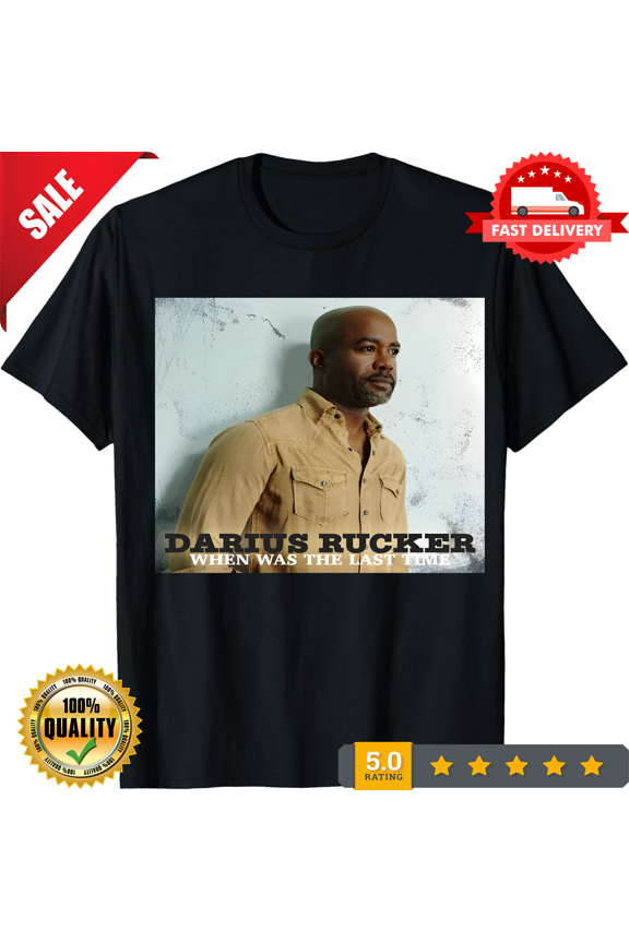Darius RUCKER T SHIRT when was the last time SMALL MEDIUM LARGE or XL, LIMITED EDITION-TH62876