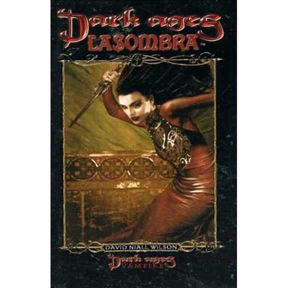 Dark Ages Clan Novel Saga: Dark Ages Lasombra (Paperback)