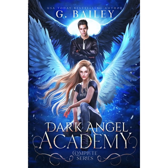 Dark Angel Academy: The Complete Series (Paperback) by G Bailey