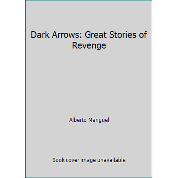 Pre-Owned Dark Arrows: Great Stories of Revenge (Paperback) 0517562596 9780517562598
