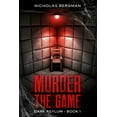 thumbnail image 1 of Dark Asylum: Murder the Game (Paperback), 1 of 1