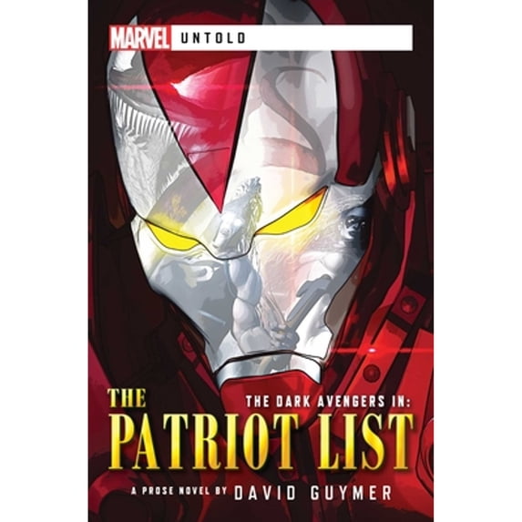 Pre-Owned Dark Avengers: The Patriot List: A Marvel: Untold Novel (Paperback) 1839080647 9781839080647