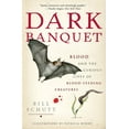 thumbnail image 1 of Dark Banquet: Blood and the Curious Lives of Blood-Feeding Creatures, (Paperback), 1 of 1