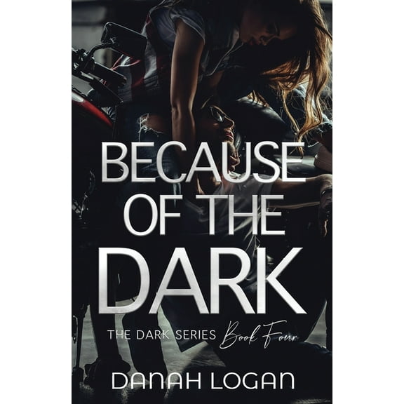 Dark Because of the Dark: A Dark Hidden Identity Romantic Suspense Novel, Book 4, (Paperback)