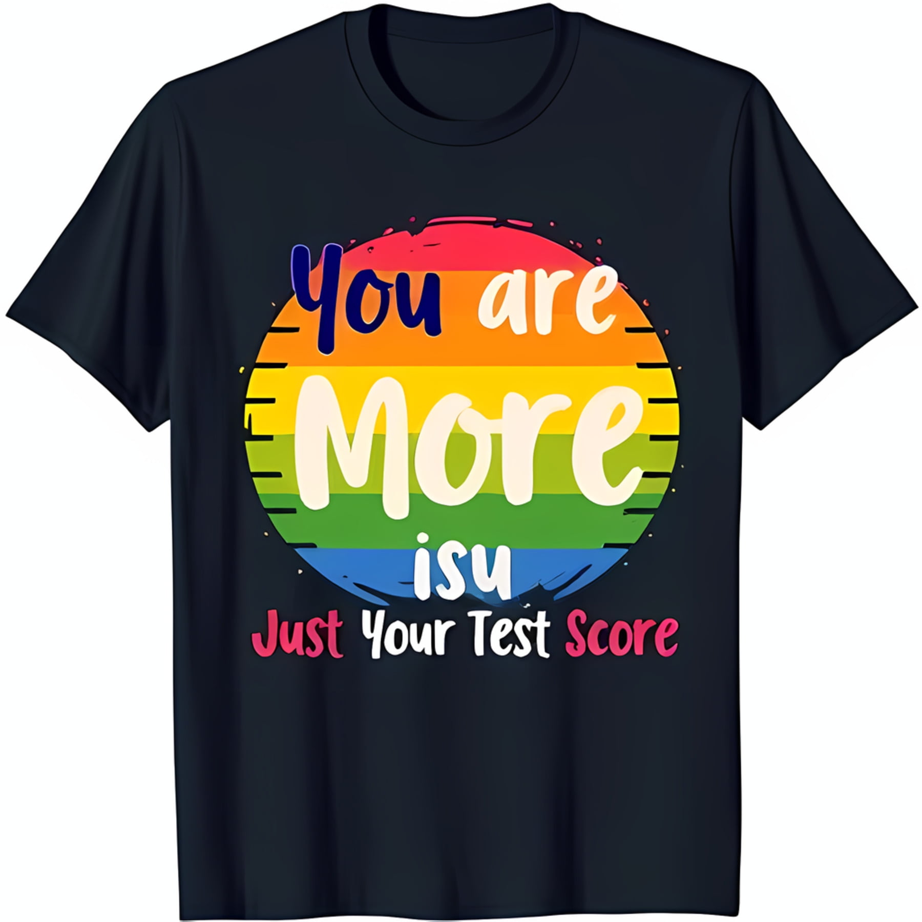 Dark Blue T-Shirt with & Inspiring You are More than Just Your Test ...