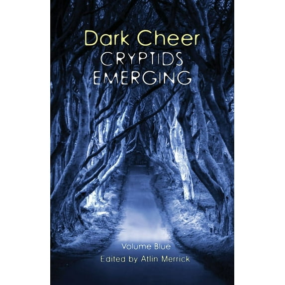 Dark Cheer: Cryptids Emerging - Volume Blue (Paperback)