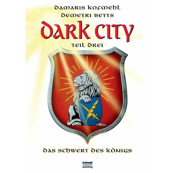 Dark City: Das Schwert des Knigs, (Paperback)