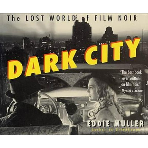 Pre-Owned Dark City: The Lost World of Film Noir (Paperback) 0312180764 9780312180768