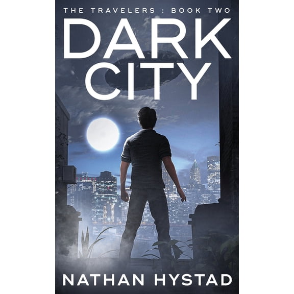 Dark City (The Travelers Book Two) (Paperback) by Nathan Hystad