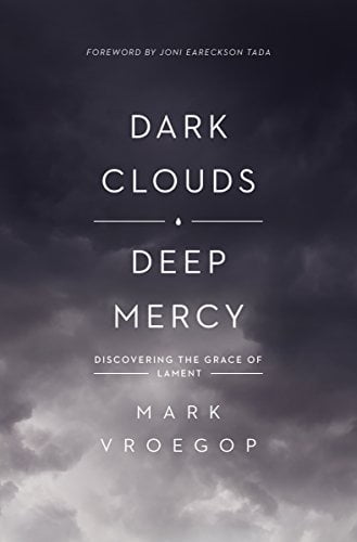 Pre-Owned Dark Clouds, Deep Mercy: Discovering the Grace of Lament Paperback