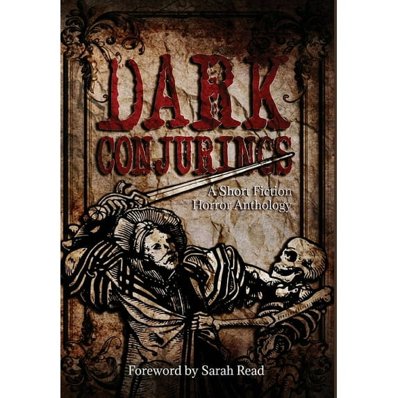 Dark Conjurings (Hardcover Library Edition): A Short Fiction Horror Anthology, (Hardcover)
