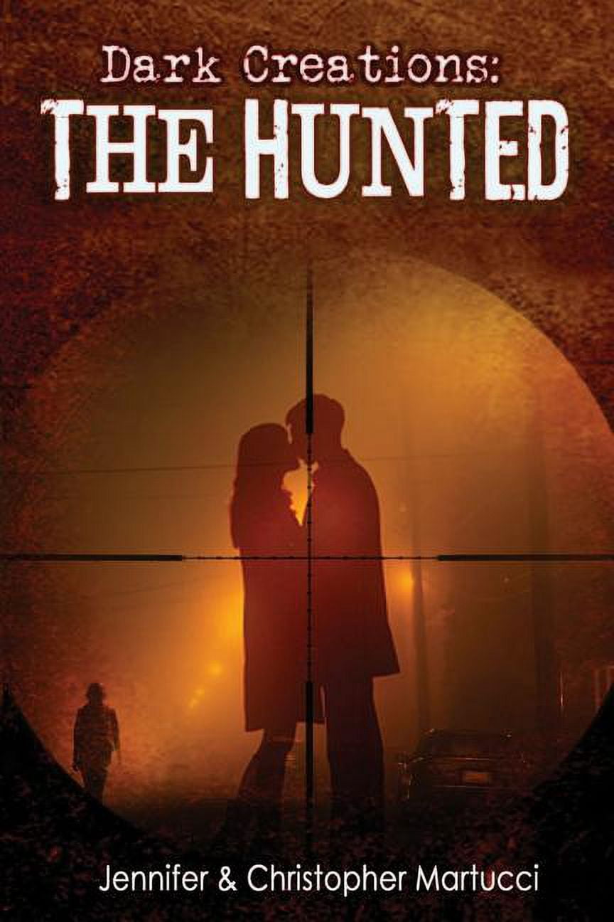 Dark Creations: The Hunted (Paperback)