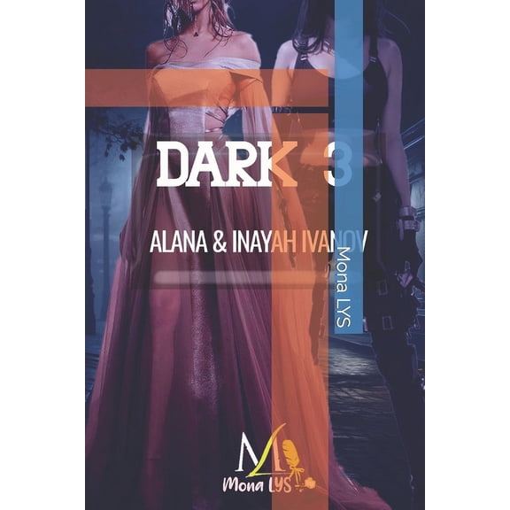 Dark: Dark 3: Alana et Inayah Ivanov (Paperback)