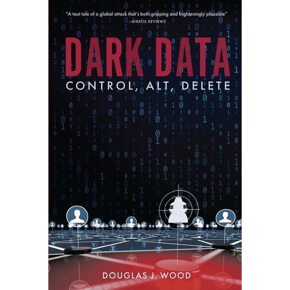 Dark Data: Control, Alt, Delete, (Paperback)
