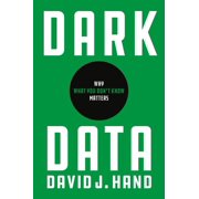 Dark Data Why What You Dont Know Matters, Hardcover