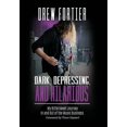 thumbnail image 1 of Dark, Depressing, and Hilarious: My Bittersweet Journey In and Out of the Music Business, (Hardcover), 1 of 1