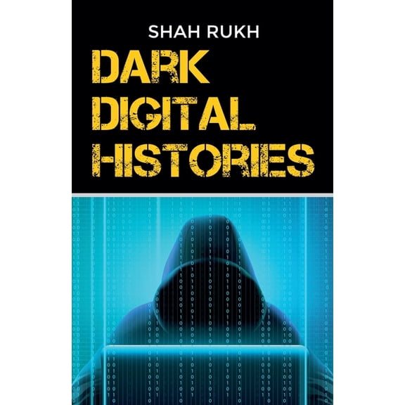 Dark Digital Histories, (Paperback)