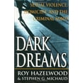 thumbnail image 1 of Pre-Owned Dark Dreams: Sexual Violence, Homicide And The Criminal Mind (Hardcover) 0312253427 9780312253424, 1 of 1