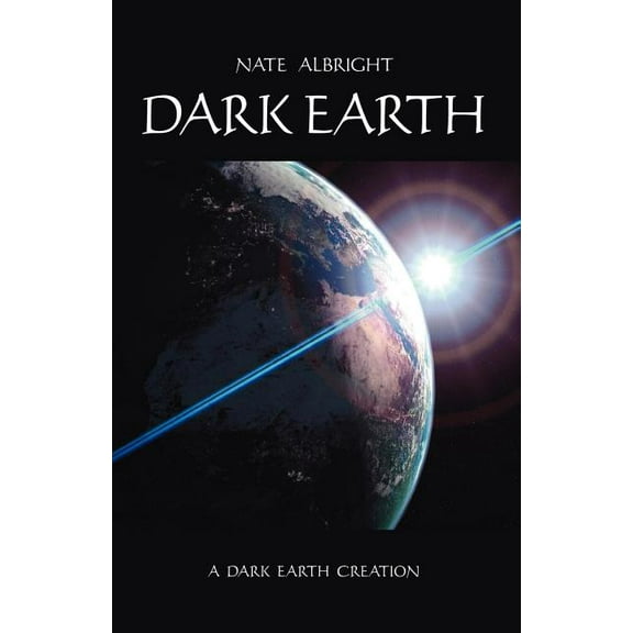 Dark Earth (Paperback) by Nate Albright