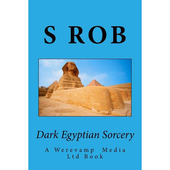 Dark Egyptian Sorcery, (Paperback)