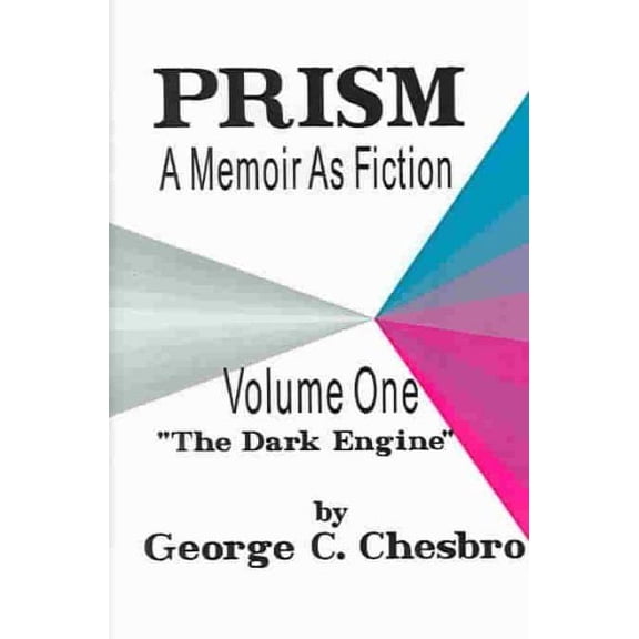Dark Engine: Prism: A Memoir as Fiction (Hardcover)