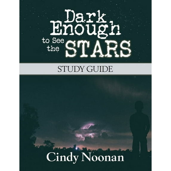 Dark Enough to See the Stars Study Guide, (Paperback)