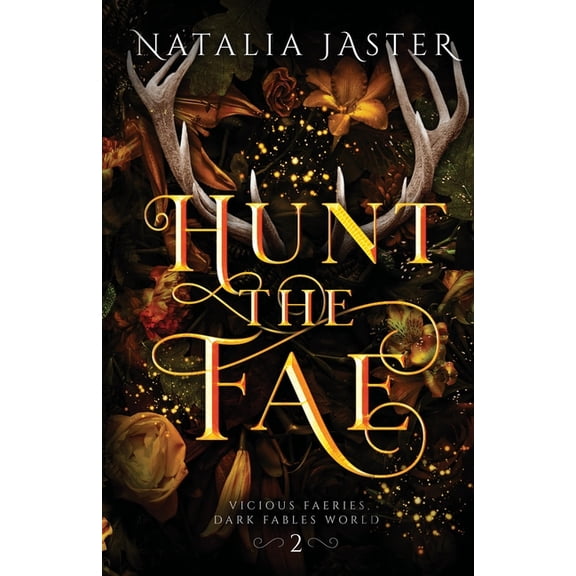 Dark Fables: Vicious Faeries Hunt the Fae, Book 2, (Paperback)
