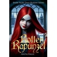 thumbnail image 1 of Dark Fairy Tale Queens Rotten Rapunzel, Book 3, (Paperback), 1 of 1