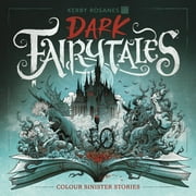 Kerby Rosanes Dark Fairytales Paperback