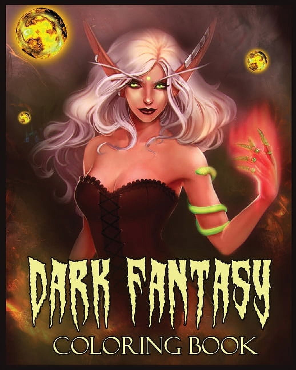Dark Fantasy Coloring Book: A Coloring Book with Dark Elves, Evil and ...