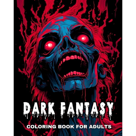 Dark Fantasy Coloring Book for Adults: Nightmare Visions with Horror Creatures, Demons, and Mythical Monsters to Color, (Paperback)